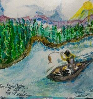 Watercolor of a fisherman in a small boat catching a fish on a winding blue river, with evergreen trees, mountains and a yellow sun, with a handwritten dedication and signature, by Barbara Ballard